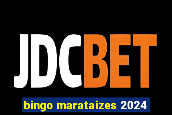 bingo marataizes 2024